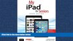 FAVORIT BOOK  My iPad for Seniors (Covers iOS 9 for iPad Pro, all models of iPad Air and iPad