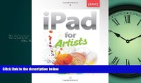 READ THE NEW BOOK  iPad for Artists: How to Make Great Art with Your Tablet READ ONLINE