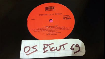MEECHELLE LA CHAUX-LOVE ME ALL OVER(RIP ETCUT)DETAIL REC 87