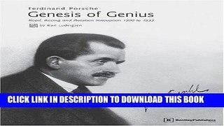[PDF] Ferdinand Porsche - Genesis of Genius: Road, Racing and Aviation Innovation 1900 to 1933