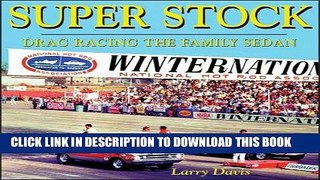 [PDF] Super Stock: Drag Racing the Family Sedan Popular Online