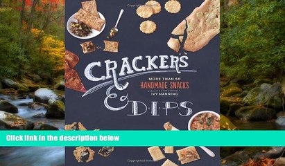 Download Video: READ book  Crackers   Dips: More than 50 Handmade Snacks  FREE BOOOK ONLINE