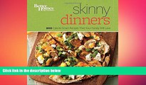 FREE DOWNLOAD  Better Homes and Gardens Skinny Dinners: 200 Calorie-Smart Recipes that Your