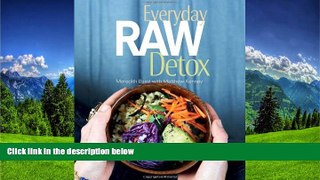 READ book  Everyday Raw Detox  DOWNLOAD ONLINE