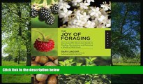 FREE PDF  The Joy of Foraging: Gary Lincoff s Illustrated Guide to Finding, Harvesting, and