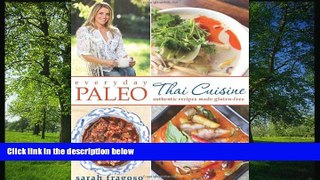 READ book  Everyday Paleo: Thai Cuisine: Authentic Recipes Made Gluten-free  FREE BOOOK ONLINE