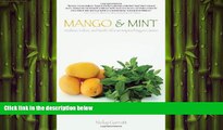 FREE DOWNLOAD  Mango   Mint: Arabian, Indian, and North African Inspired Vegan Cuisine (Tofu