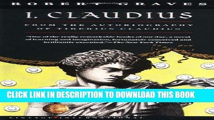 [PDF] I, Claudius From the Autobiography of Tiberius Claudius Born 10 B.C. Murdered and Deified