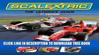 [PDF] Scalextric: The Ultimate Guide 7th Edition Full Online