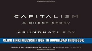 [PDF Kindle] Capitalism: A Ghost Story Ebook Download