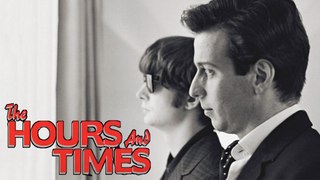 The Hours And Times Trailer