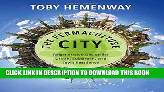 MOBI DOWNLOAD The Permaculture City: Regenerative Design for Urban, Suburban, and Town Resilience