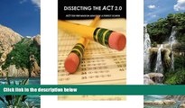 Online By (author) Silpa Raju By (author) Rajiv Raju Dissecting the ACT 2.0: ACT Test Preparation
