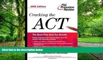 Price Cracking the ACT, 2005 Edition (College Test Prep) Princeton Review On Audio