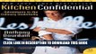 EPUB DOWNLOAD Kitchen Confidential Updated Edition: Adventures in the Culinary Underbelly (P.S.)
