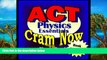 Buy ACT Cram Now! ACT Prep Test PHYSICS ESSENTIALS Flash Cards--CRAM NOW!--ACT Exam Review Book