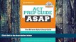 Price ACT Prep Guide ASAP: The Ultimate Quick-Study Guide Peterson s On Audio