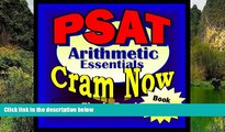 Read Online PSAT Cram Now! PSAT Prep Test ARITHMETIC REVIEW Flash Cards--CRAM NOW!--PSAT Exam