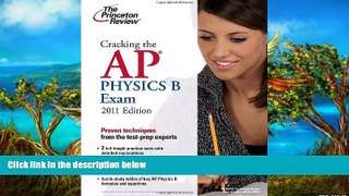 Buy Princeton Review Cracking the AP Physics B Exam, 2011 Edition (College Test Preparation)