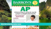 Online George Ehrenhaft Ed.D. Barron s AP English Language and Composition, 4th (fourth) Edition