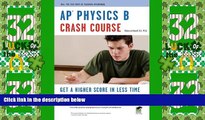 PDF Rebecca Howell APÂ® Physics B Crash Course Book   Online (Advanced Placement (AP) Crash