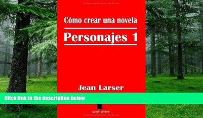 Best Price CÃ³mo crear una novela. Personajes 1: La base de una historia. (Spanish Edition) Jean