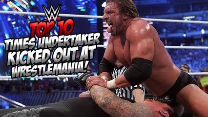 WWE Top 10 Times Undertaker Kicked Out At WrestleMania!