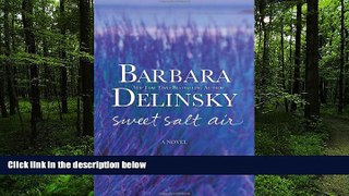 EBOOK ONLINE  Sweet Salt Air: A Novel READ ONLINE