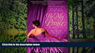 FREE PDF  Be My Prince (Royal Trilogy)  DOWNLOAD ONLINE
