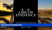 Online Bar California A - Z: Law of Evidence Law school / Examinations: e law-book,  writers of 6