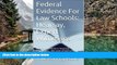 Buy Value Bar Prep Books Federal Evidence: Hearsay, Expert Witnesses: Easy Law School Reading -