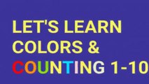 Learn colors for kids Counting 1 - 10 for toddlers Learning colors for kids Learning counting