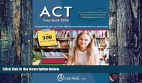 Price ACT Prep Book 2016 by Accepted Inc.: ACT Test Prep Study Guide and Practice Questions ACT