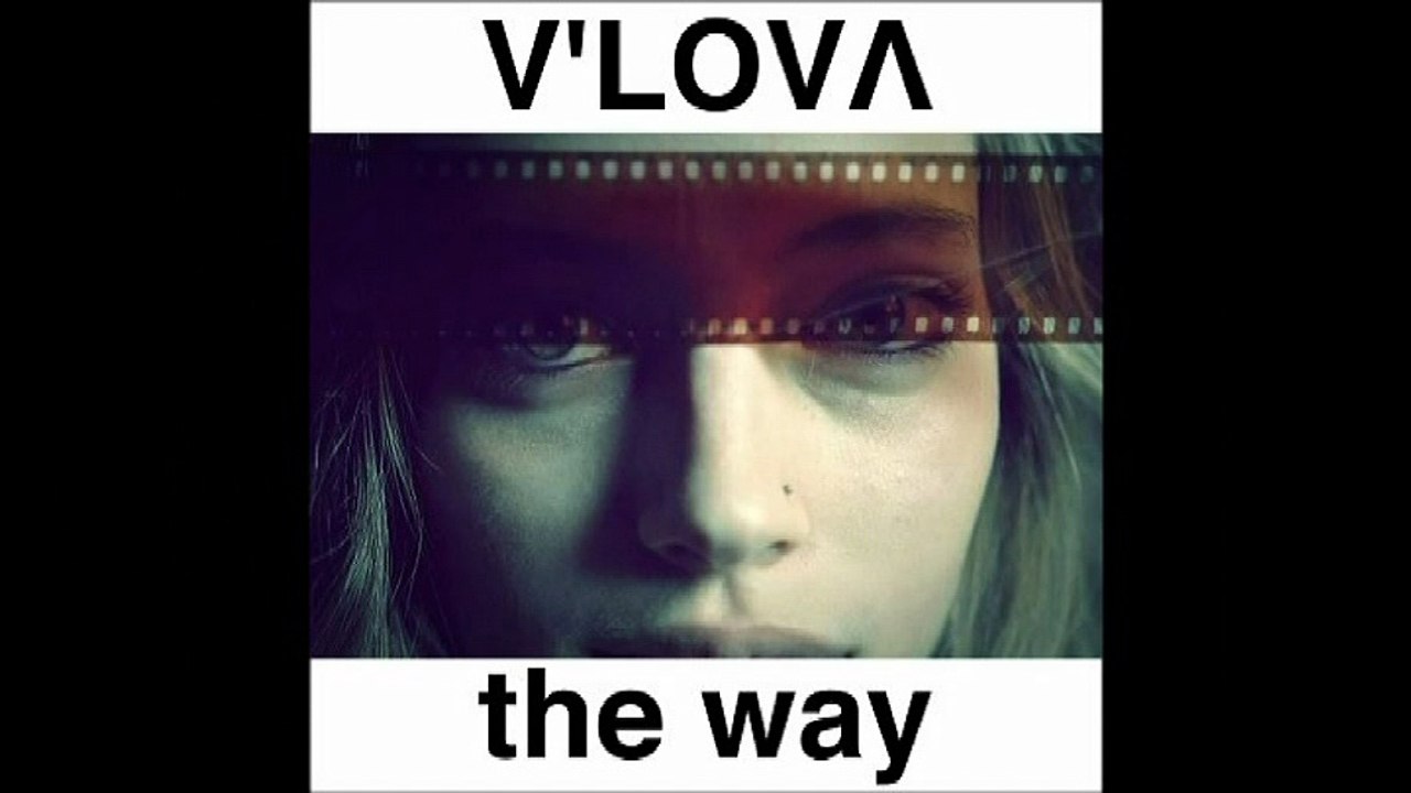 V'LOVA -The Way (3'46)
