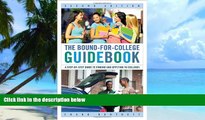 Price The Bound-for-College Guidebook: A Step-by-Step Guide to Finding and Applying to Colleges