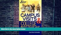 Price Campus Visits and College Interviews: Second EditionÂ Â  [CAMPUS VISITS   COL INTERVIEWS]