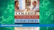 Pre Order College Admissions Together: It Takes a Family (Capital Ideas) Steven Roy Goodman mp3