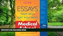 Best Price Essays That Will Get You into Medical School (Essays That Will Get You Into...Series)