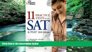 Buy Princeton Review 11 Practice Tests for the SAT   PSAT, 2010 Edition (College Test Preparation)