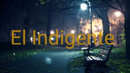 El Indigente - HISTORIA DE TERROR