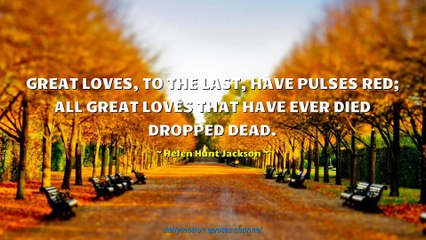 Helen Hunt Jackson Quotes #1