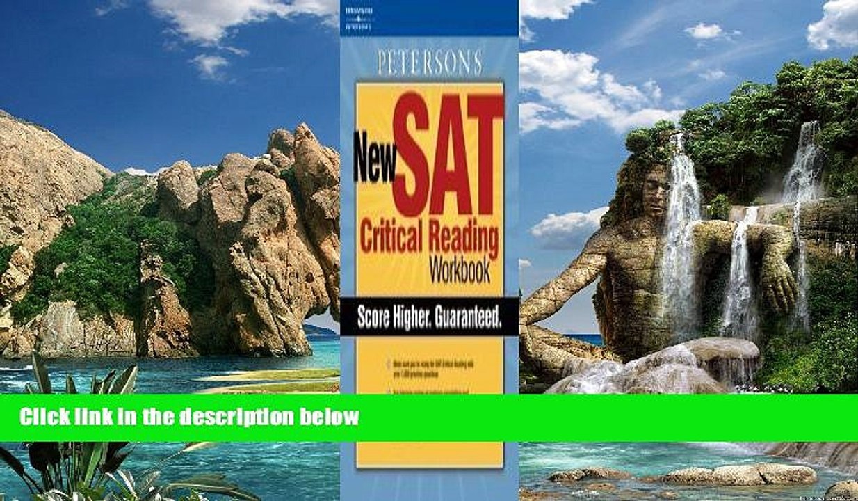 Read Online Peterson s New SAT Critical Reading Wrkbook, 1st ed (Peterson s Master Critical
