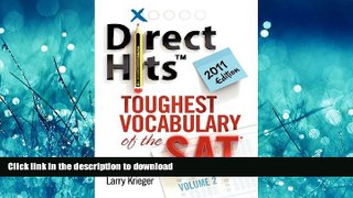 READ THE NEW BOOK Direct Hits Toughest Vocabulary of the SAT: Volume 2 2011 Edition READ EBOOK
