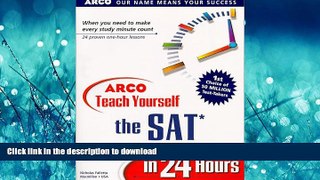 READ THE NEW BOOK Arco Teach Yourself the Sat in 24 Hours (Arcos Teach Yourself in 24 Hours