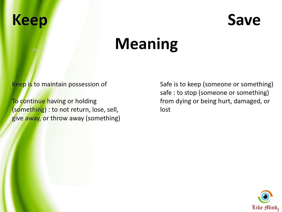 Difference Between - Keep and Save