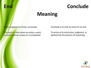 Difference Between - End and Conclude