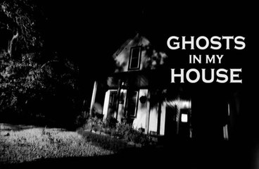Ghosts In My House - S01E03 - House Horrors