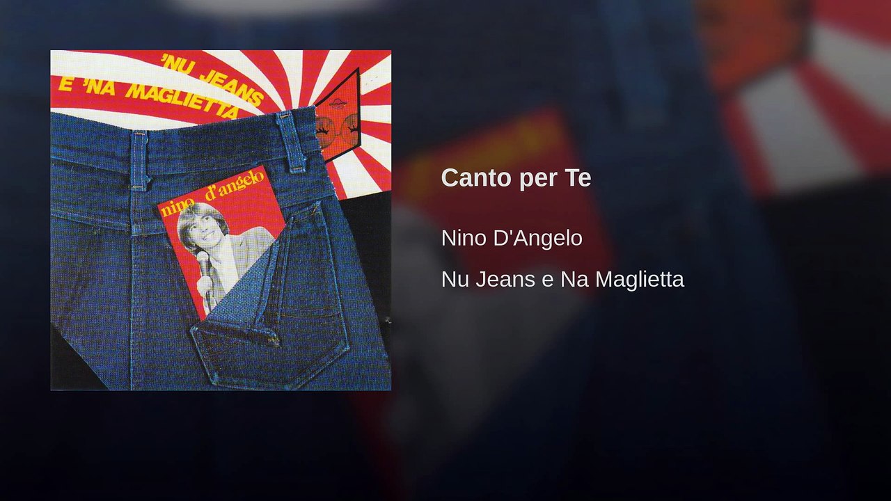 Canto per Te - Nino D'angelo