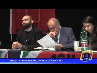 Barletta | Referendum, anche la Cgil dice No