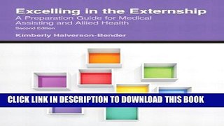 [READ] Mobi Excelling in the Externship: A Preparation Guide for Medical Assisting and Allied